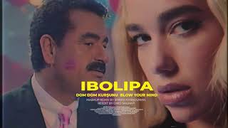 Dua Lipa x İbrahim Tatlıses  Dom Dom Kurşunu  Blow Your Mind  Mashup [NEW SOUNDTRACK] 2021.05.10 Resimi