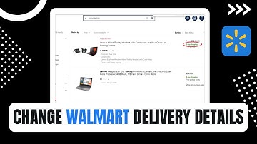 Walmart - How to Change Delivery Address?