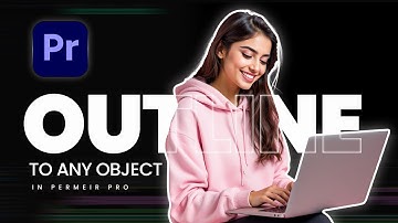 How To Outline an Object in Premiere Pro 2025 | Easy and Quick