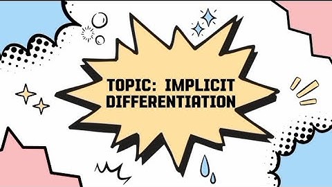 Implicit differentiation - Final Performance Task in Basic Calculus