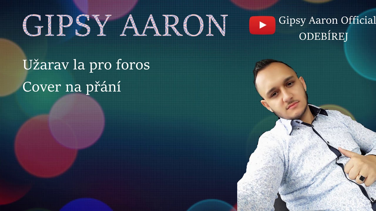 Gipsy Aaron - Užarav La Pro Foros / cover na přání 2019