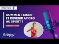 Comment aimer le sport et en devenir accro  