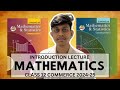 Mathematics and Statistics|Introduction Lecture| Class 12 Commerce| Maharashtra Board|Batch 2024-25
