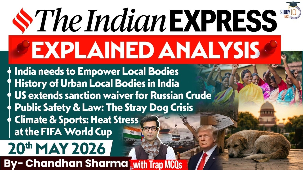 Indian Express Editorial Analysis by Chandan Sharma - 20 May 2026 ...