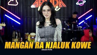 ARLIDA PUTRI - MANGAN RA NJALUK KOWE (Official Live Music Video)