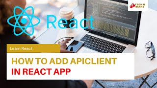 How to Add apiClient in react Net Worth