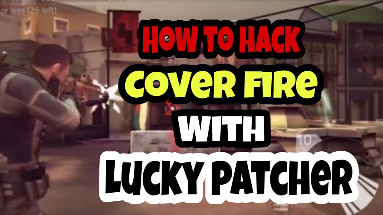 How to hack cover fire with lucky patcher on Android