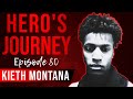 KIETH MONTANA Rediscovered Himself, Talks About Upcoming Album | Hero&#39;s Journey Ep. #80