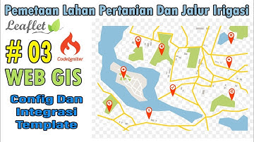 03 Web Gis Lahan Dan Irigasi - Config Dan Intergrasi Template Admin LTE 3