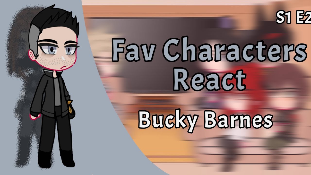 My Favorite Characters React || Bucky Barnes || Fandoms React || GCRV