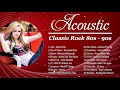 Acoustic Classic Rock - Best Classic Rock Songs Of 80s 90s - Greatest Rock Songs Of All Time