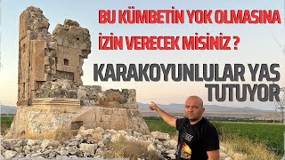 THE PEOPLE OF KARAKOYUN ARE MOURING! / WILL YOU LET THIS TOMB DESTROY?