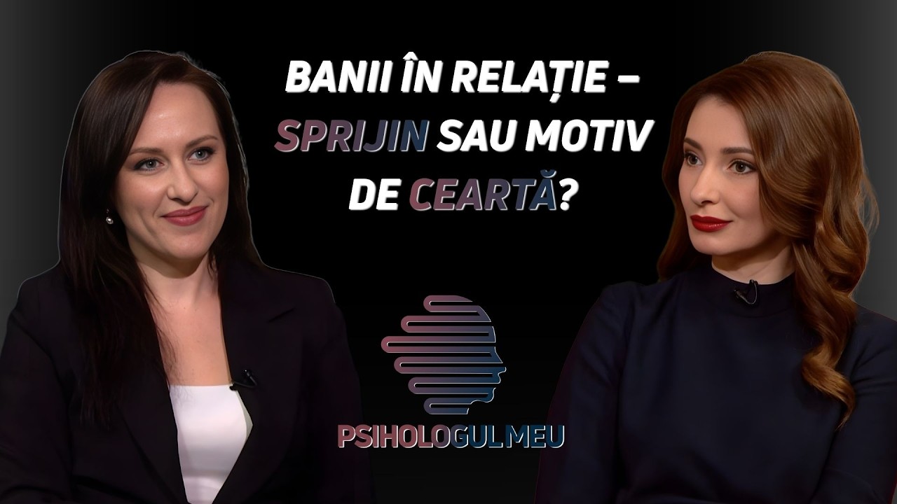 Psihologul meu: Banii în relație – sprijin sau motiv de ceartă?