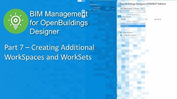 Part 7 - Creating Additional WorkSpaces and WorkSets