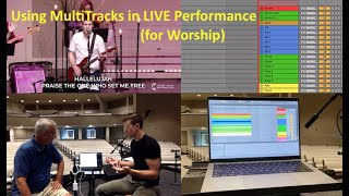 Using Multi Tracks in Live Performance (for Worship)