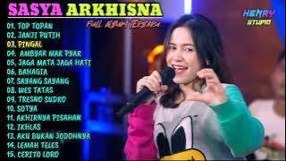 SASYA ARKHISNA FULL ALBUM ( TOP TOPAN, JANJI PUTIH, PINGAL, AMBYAR MAK PYAR, BAHAGIA)