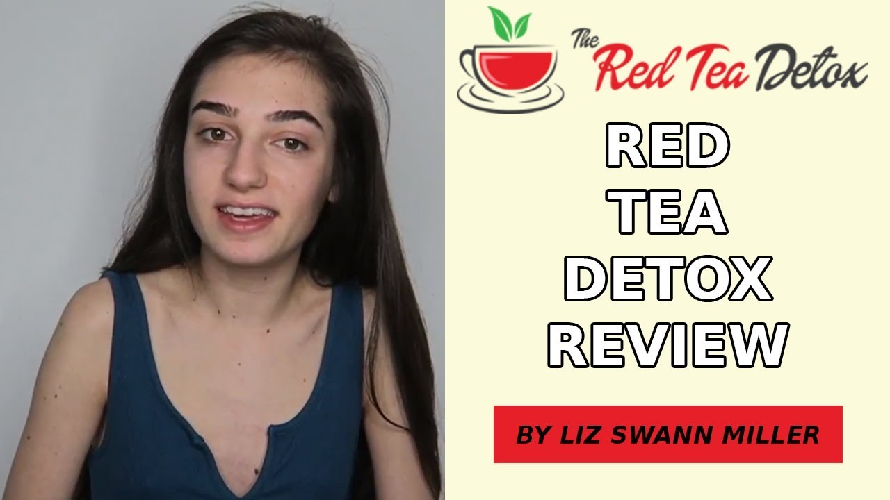 The Red Tea Detox Review Does Red Tea Detox Work? (2018) YouTube