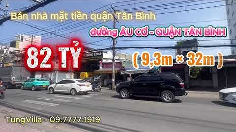 Bán nhà mặt tiền quận Tân Bình đường ÂU CƠ, ngang 9,3m dài 32m, BÁN GẤP