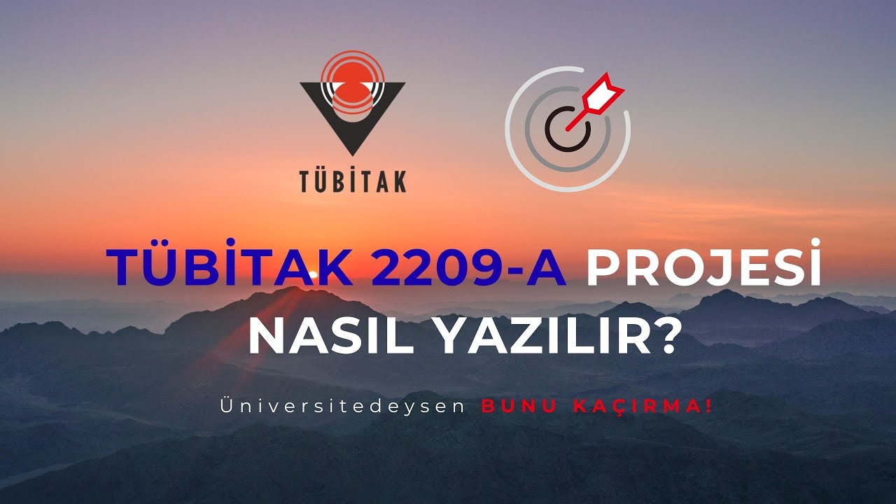 TÜBİTAK 2209-A Projesi Nasıl Yazılır? | Üniversite Öğrencileri İçin Adım Adım Rehber