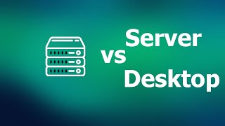 Server VS Desktop - отличие и схожесть ОС.