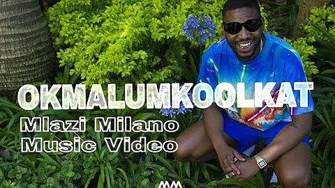 🌍 Okmalumkoolkat Mlazi Milano Music Video [unofficial]