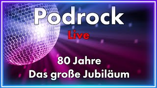 80 Jahre Podrock - Das große Jubiläum🍾🥂🍻 | Podrock #80 - Live