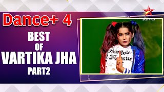 Dance Plus 4 | Best Of Vartika Jha Part 2