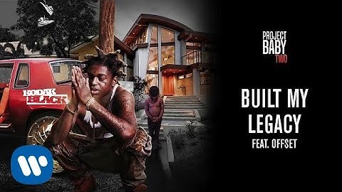 Kodak Black - Built My Legacy (feat. Offset) [Official Audio]