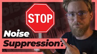 Should You be Using Noise Suppression? (RTX Voice, Krisp, etc)