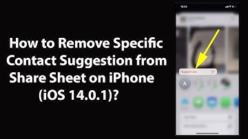 How to Remove Specific Contact Suggestion from Share Sheet on iPhone (iOS 14.0.1)?