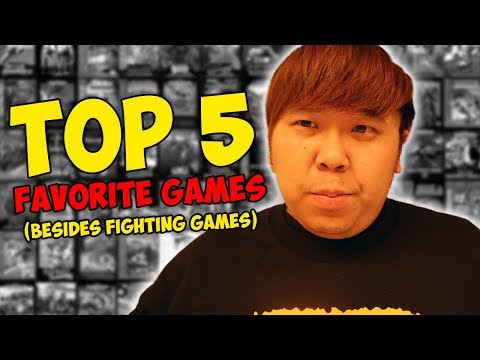 Top 5 GAMES OF ALL TIME (NO FIGHTING GAMES ALLOWED)