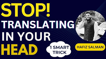 Learn to Speak English Without Translating in your First Language| Easy Tips by Hafiz Salman
