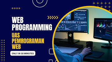 PEMROGRAMAN WEB: TUTORIAL PEMBUATAN WEBSITE | UAS PEMROGRAM WEB