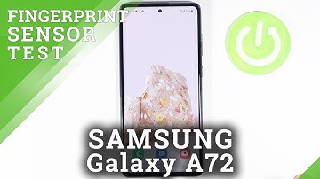 How Does Fingerprint Sensor Work on SAMSUNG Galaxy A72 – Fingerprint Sensor Test