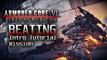Armored Core VI Beating Intro Tutorial Mission