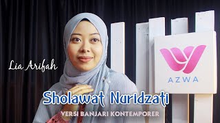 SHOLAWAT NURIDZATI (Versi Banjari Kontemporer) || Lia Arifah - Azwa Project