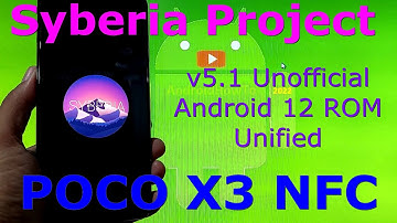 Syberia Project v5.1 Unofficial for Poco X3 NFC Android 12 Update: 220214