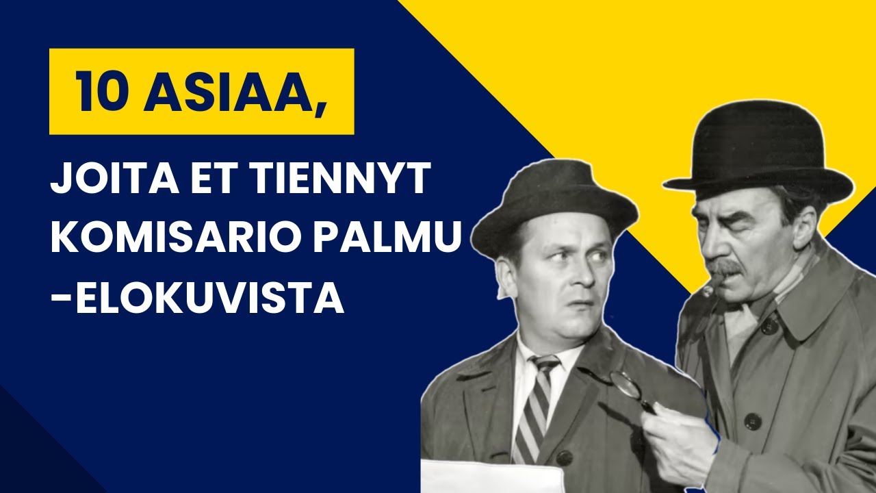 10 asiaa, joita et (ehkä) tiennyt KOMISARIO PALMU -elokuvista