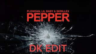 Flowdan, Lil baby & Skrillex - PEPPER -DK EDIT-