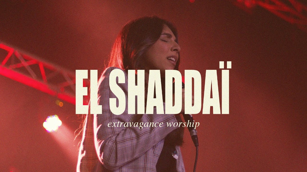 El Shadda cover  Extravagance Worship