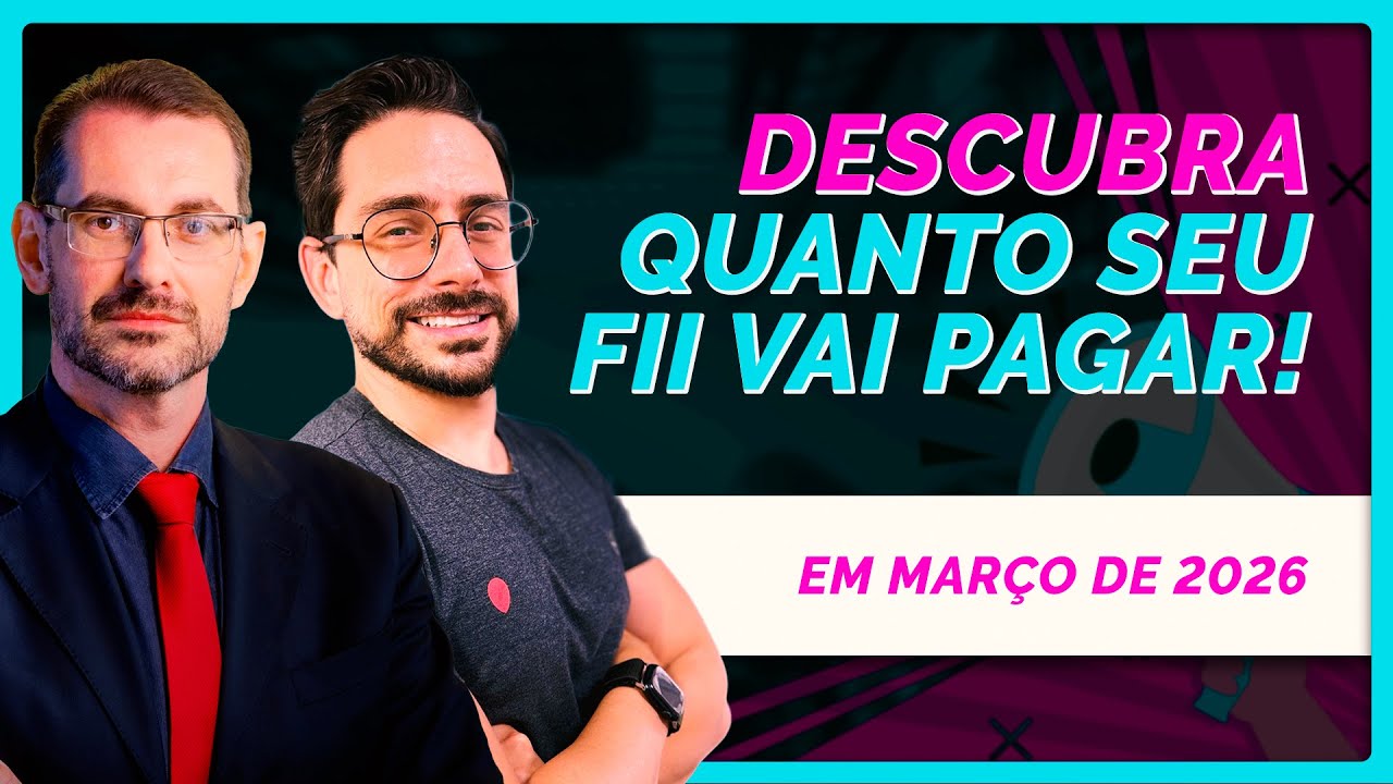 💰 RENDIMENTOS DOS FIIS PARA MARÇO DE 2026: Descubra quanto os FIIs vão pagar de dividendos