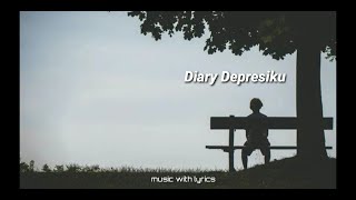 Video thumbnail of "Last Child - Diary Depresiku (Music and Lyric)"