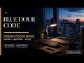 Blue Hour Coding Lo-Fi | Dreamy Focus Music for Deep Work | 1 Hour