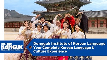 Dongguk University - Your Complete Korean Language & Culture Experience 🇰🇷