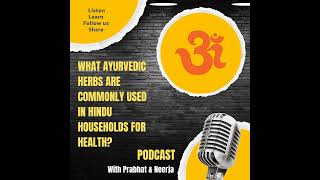 27 What Ayurvedic herbs are commonly used in Hindu households for health?