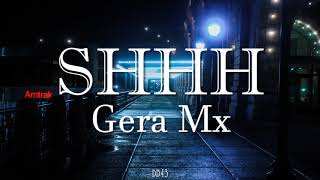 SHHH - Gera Mx // Letra