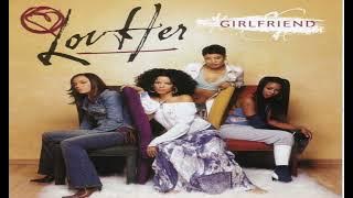 LovHer - Girlfriend (Call Out Research Hook)