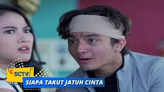 Highlight Siapa Takut Jatuh Cinta - Episode 174