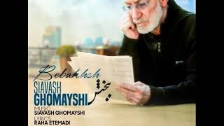 Siavash Ghomayshi - Bebakhsh