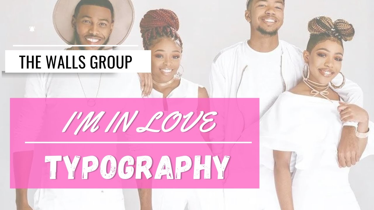 "I'm in Love" The Walls Group TYPOGRAPHY | KL Typography - YouTube
